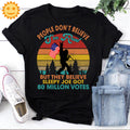 People Don't Believe Iâ€™m Real But They Believe Sleepy Joe Got 80 Million Votes Vintage T-Shirt, Bigfoot Shirt, Bigfoot Lovers Shirt