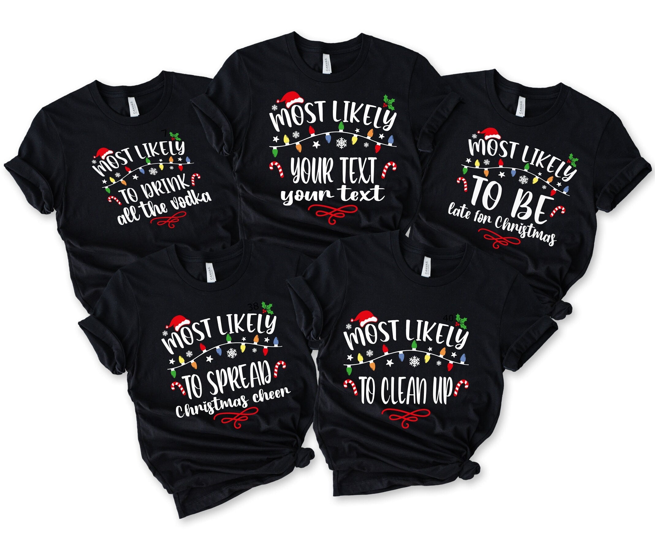Most Likely Quotes And Custom Christmas Shirt, Christmas Funny Shirt, Family Shirt, Christmas Custom Shirt, Christmas Funny Tee, Reunion