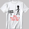 Stickman Well That's Not A Good Sign Short Sleeve White-Black Men's / Women's T Shirt E138
