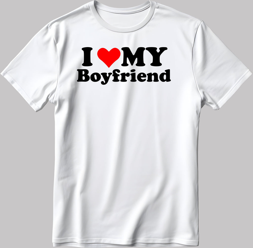 I Love My Boyfriend Short Sleeve White-Black Men's / Women's T Shirt E141