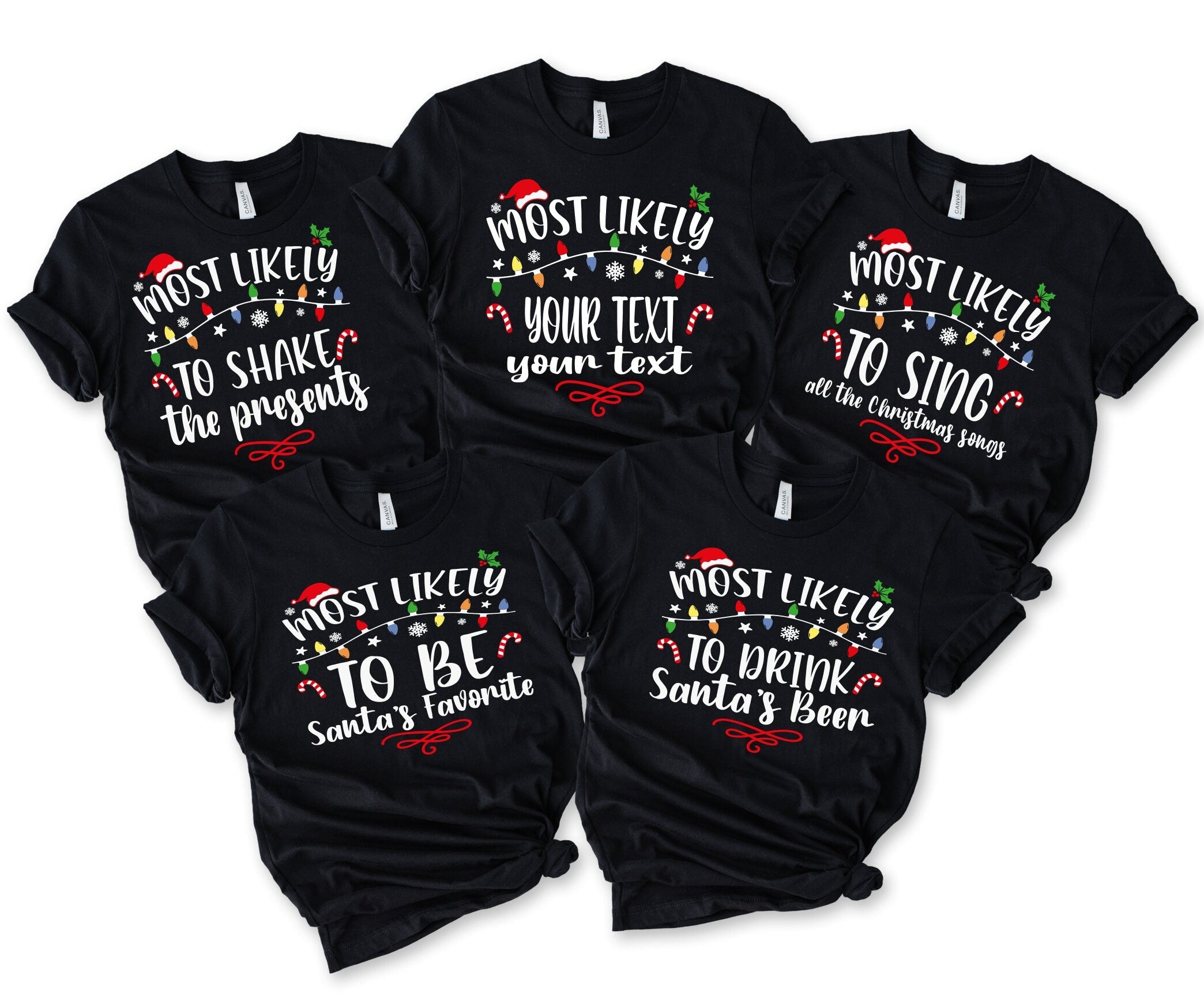 Most Likely Quotes And Custom Christmas Shirt, Christmas Funny Shirt, Family Shirt, Christmas Custom Shirt, Christmas Funny Tee, Reunion