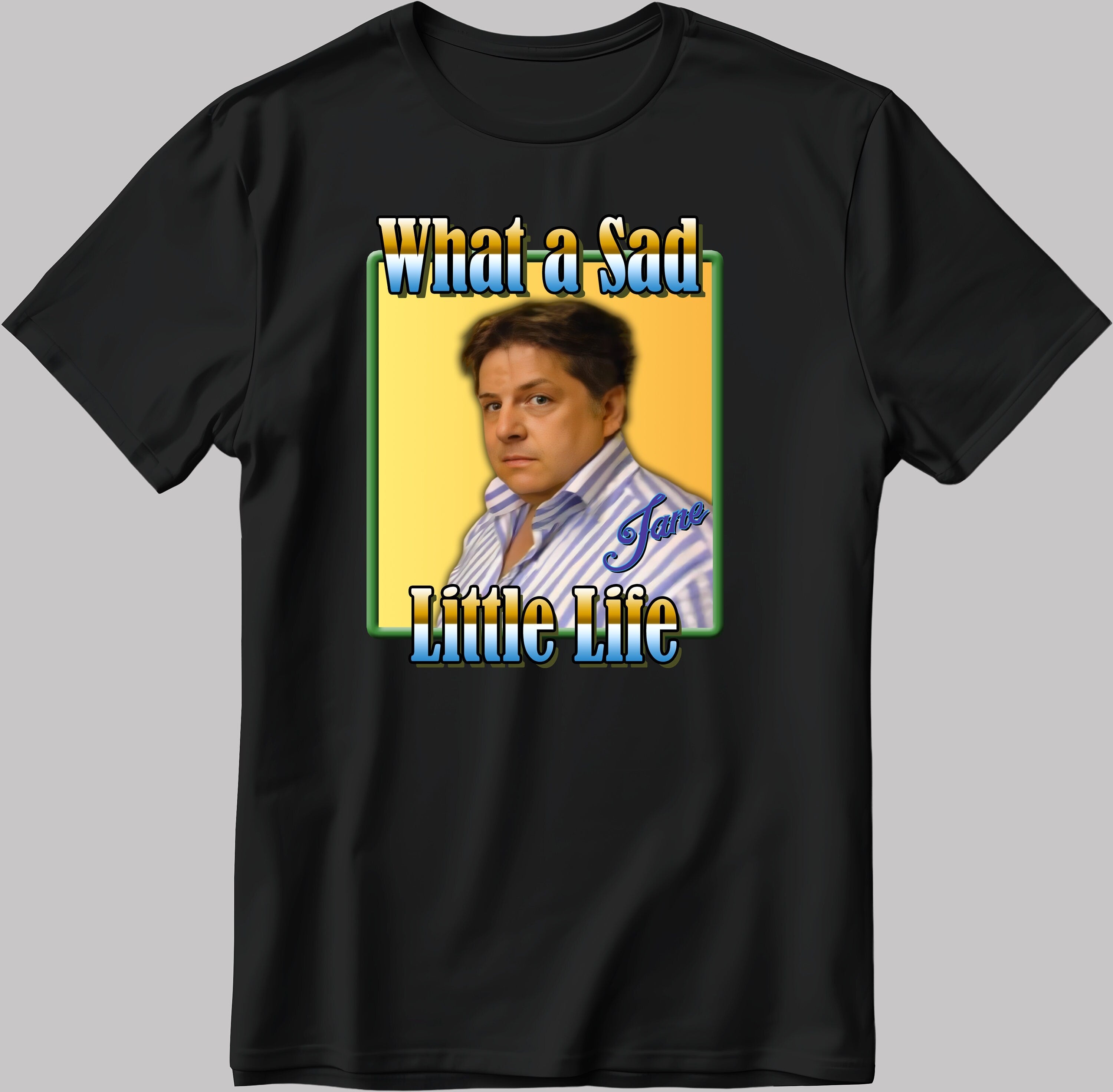 What a sad little life, jane, Enjoy the money, Short Sleeve White-Black Men's / Women's T Shirt G606