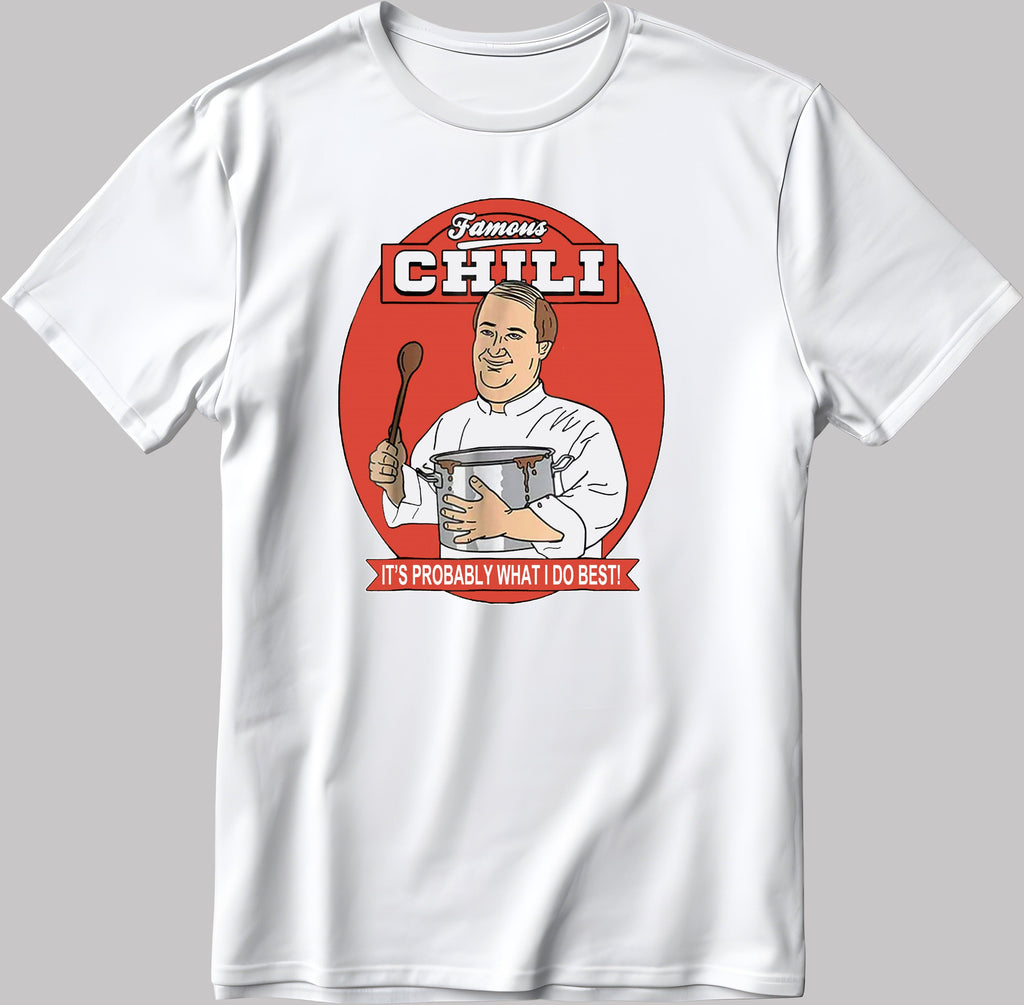 Famous Chili It's Probably What I Do Best, Short Sleeve White-Black Men's / Women's T Shirt G802