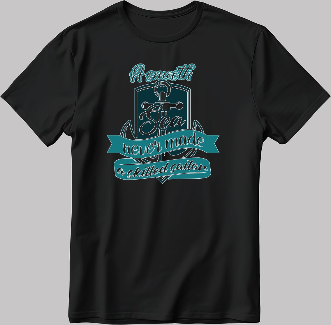 A Smooth Sea Never Made A Skilled Sailor Short Sleeve White-Black Men's / Women's T Shirt C300