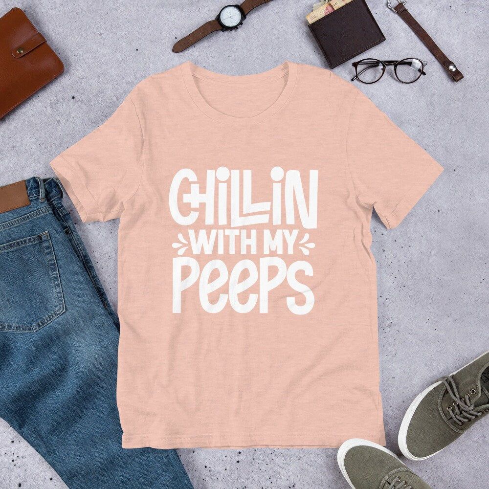 Chillin' With My Peeps Valentines Day Easter T-Shirt