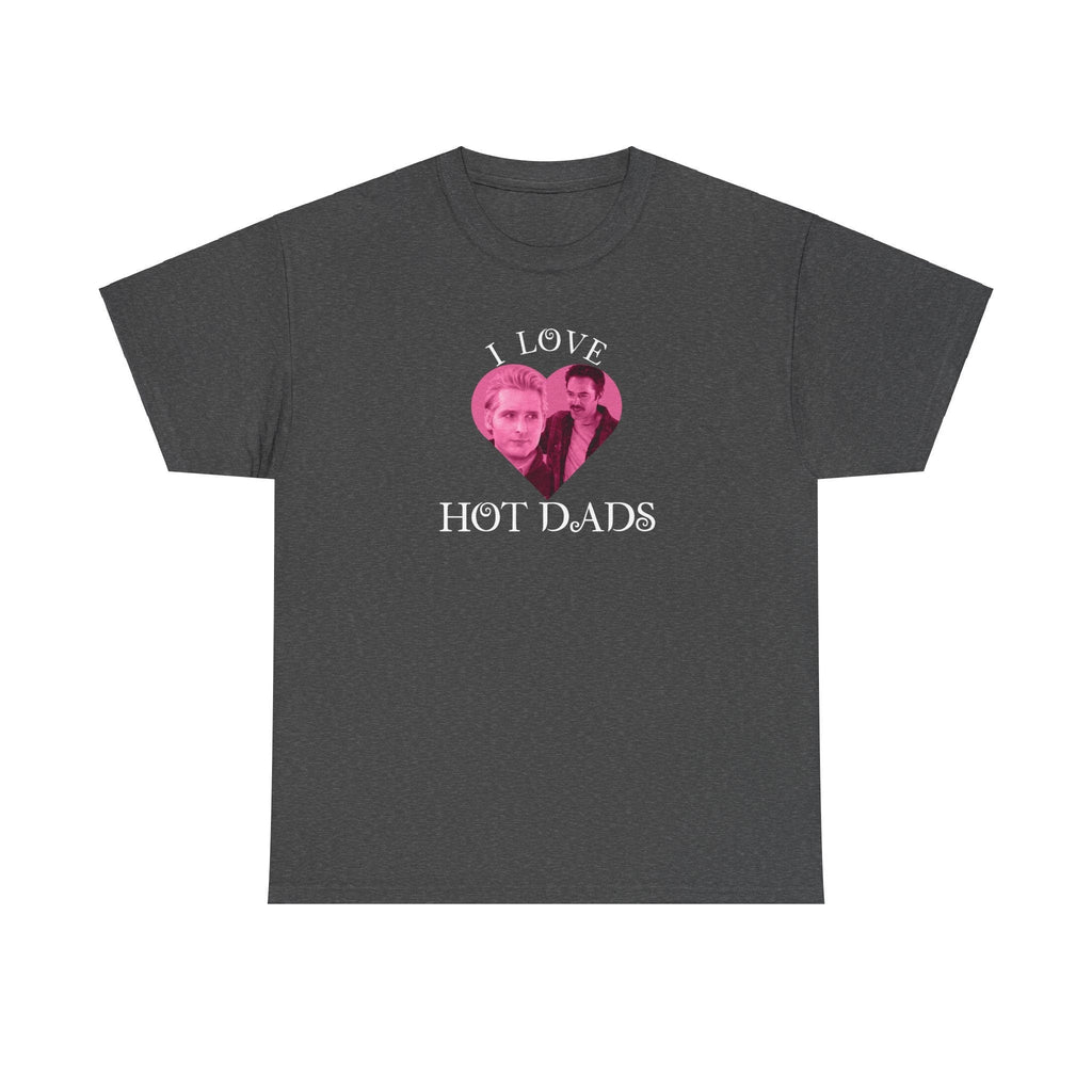 I Love hot dads - twilight - Charlie Carlisle - Funny T-Shirt - Unisex Heavy Cotton Tee