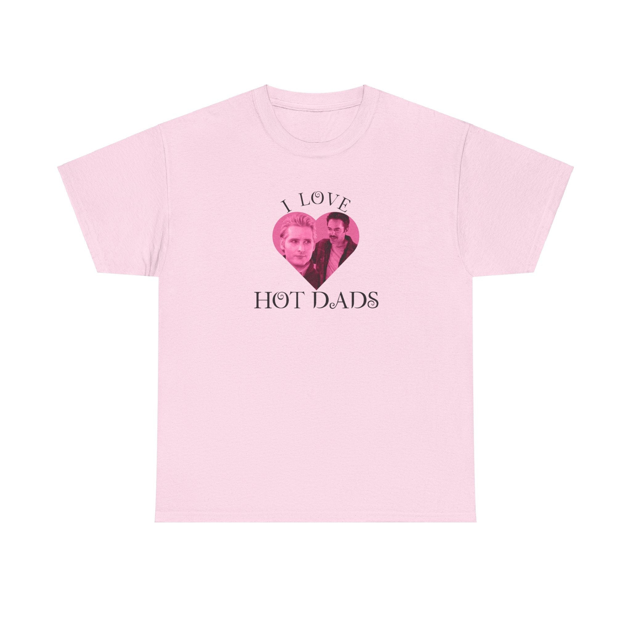 I Love hot dads - twilight - Charlie Carlisle - Funny T-Shirt - Unisex Heavy Cotton Tee