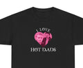 I Love hot dads - twilight - Charlie Carlisle - Funny T-Shirt - Unisex Heavy Cotton Tee