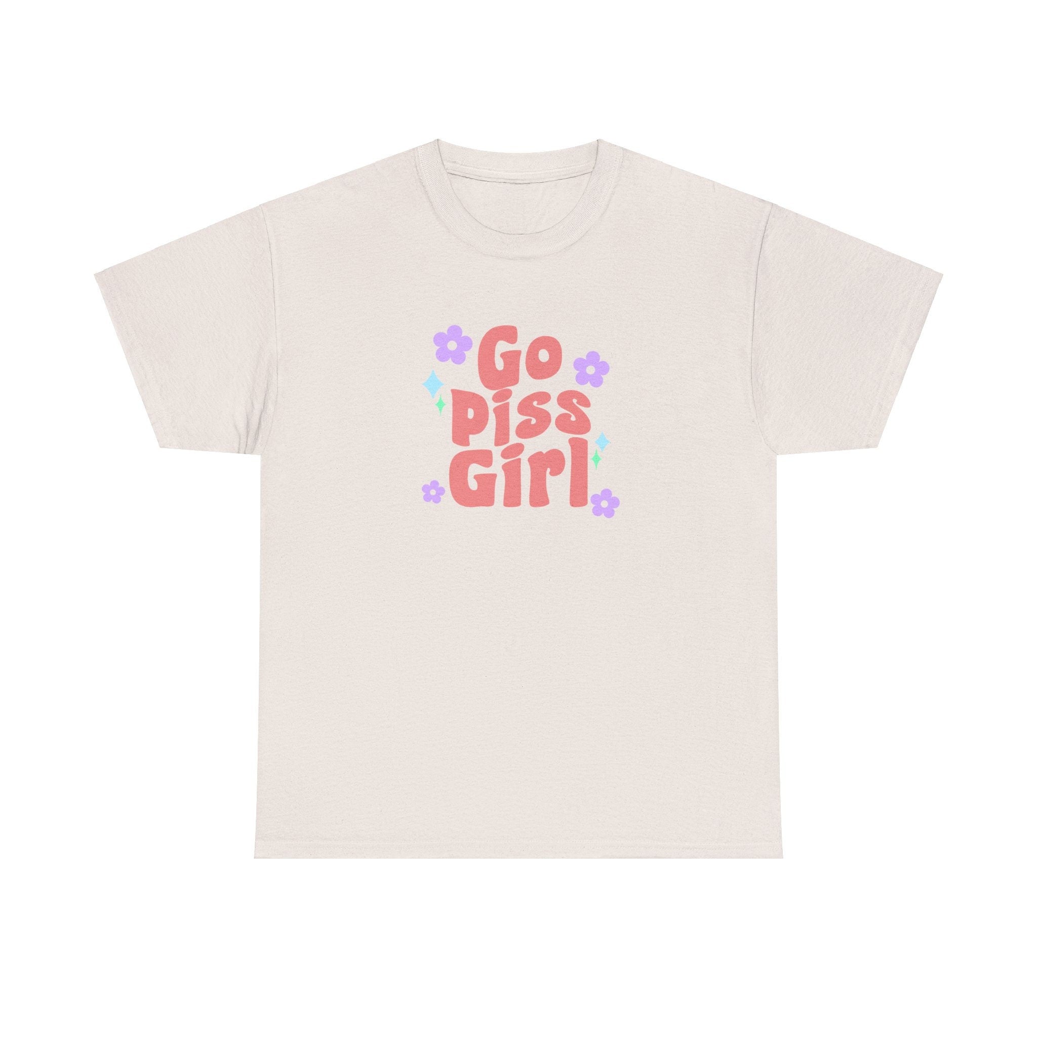 go piss girl - funny gossip girl meme - t-shirt Unisex - Heavy Cotton Tee