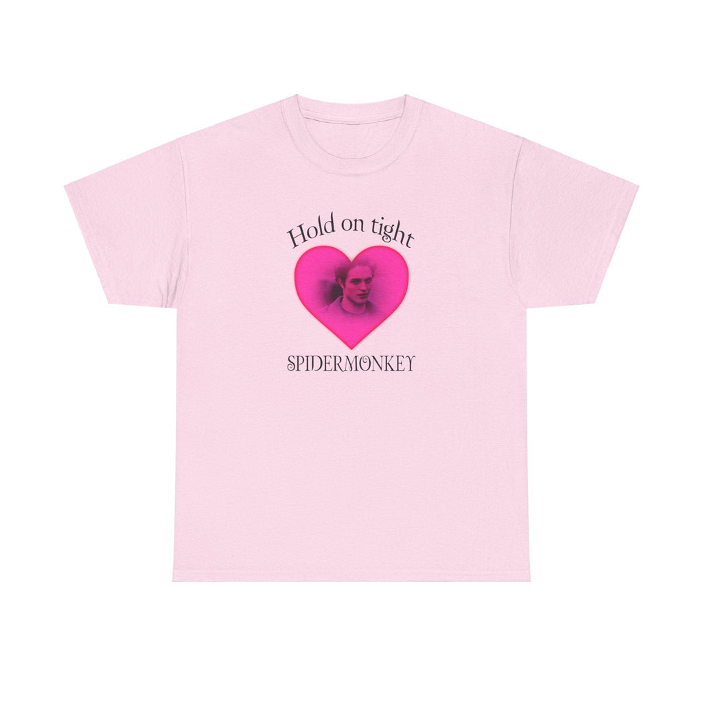 Hold on tight spider monkey - edward cullen quote - twilight inspired T- shirt - Unisex Heavy Cotton Tee