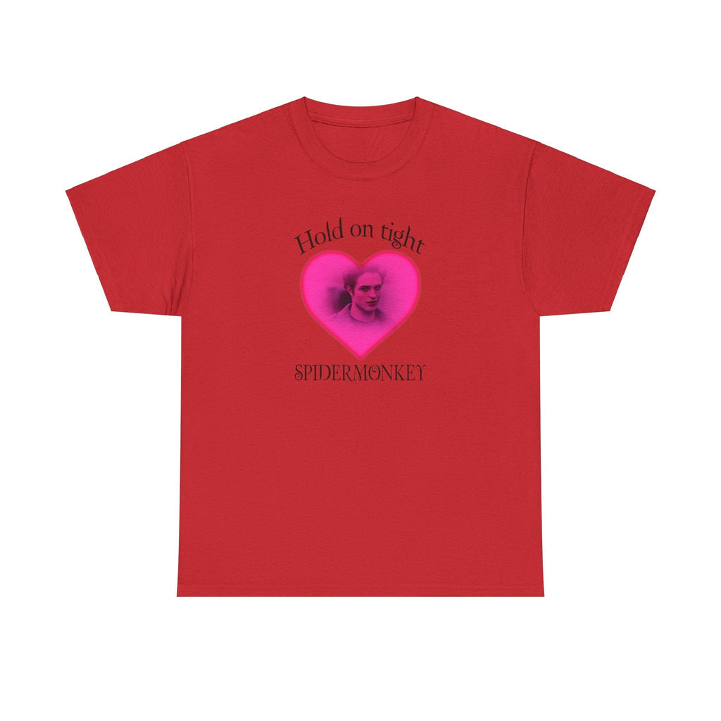 Hold on tight spider monkey - edward cullen quote - twilight inspired T- shirt - Unisex Heavy Cotton Tee