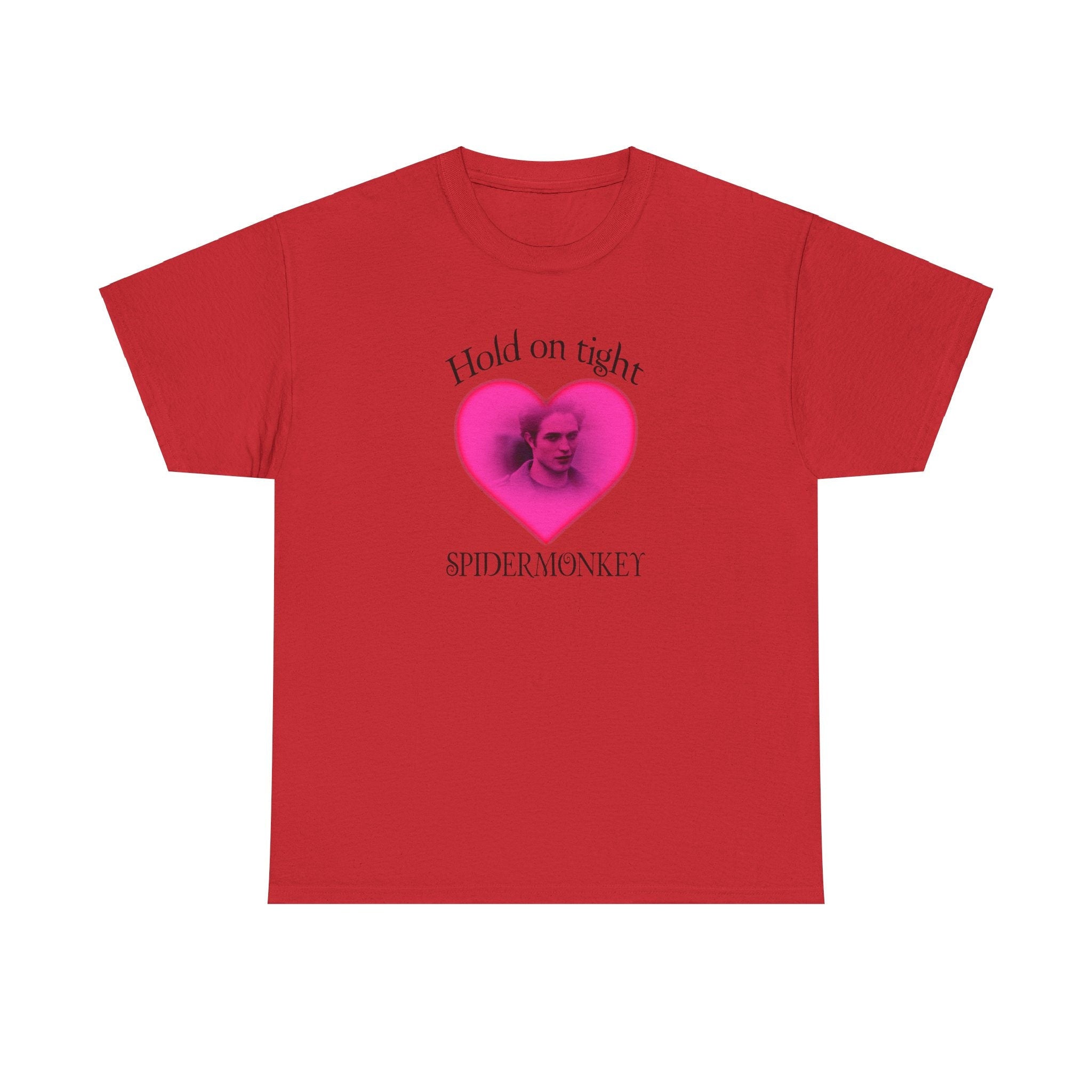 Hold on tight spider monkey - edward cullen quote - twilight inspired T- shirt - Unisex Heavy Cotton Tee