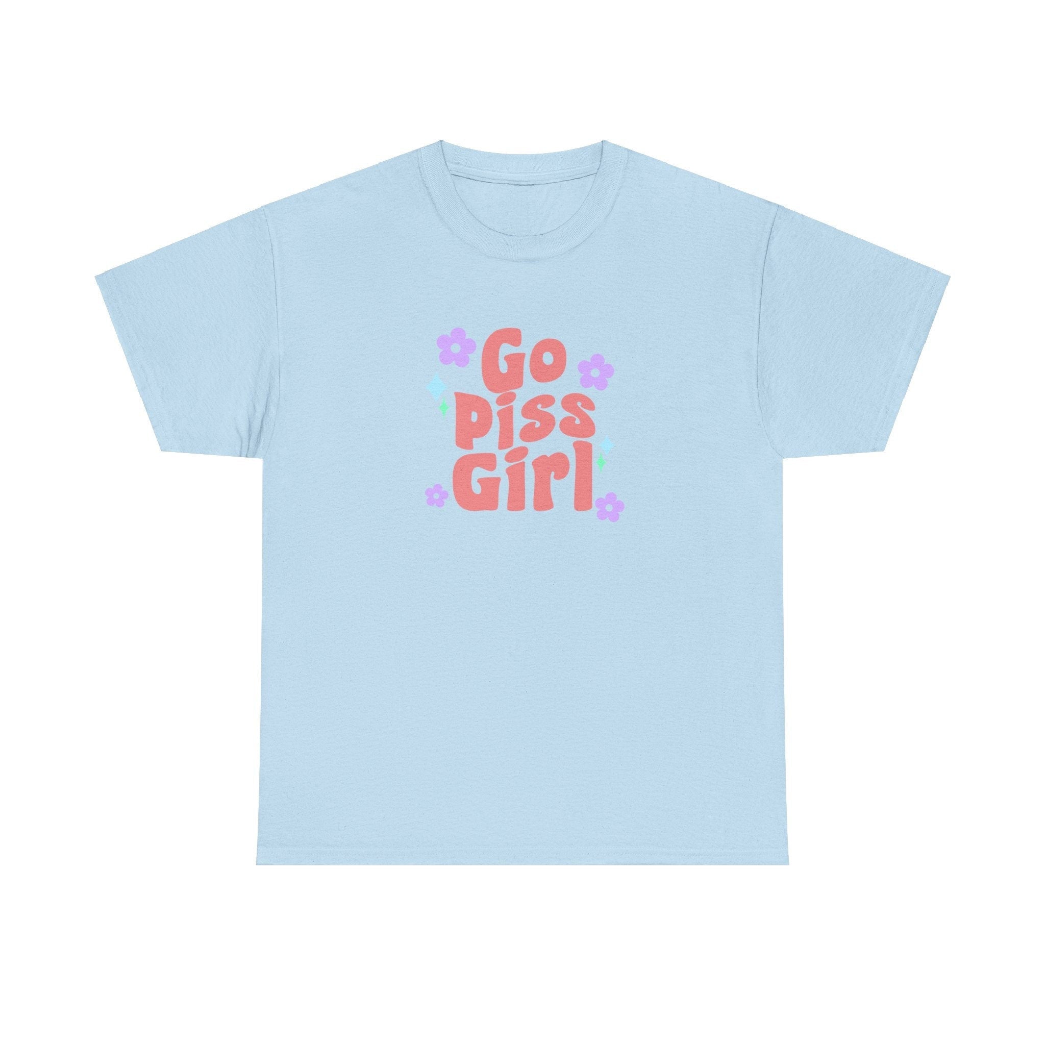go piss girl - funny gossip girl meme - t-shirt Unisex - Heavy Cotton Tee