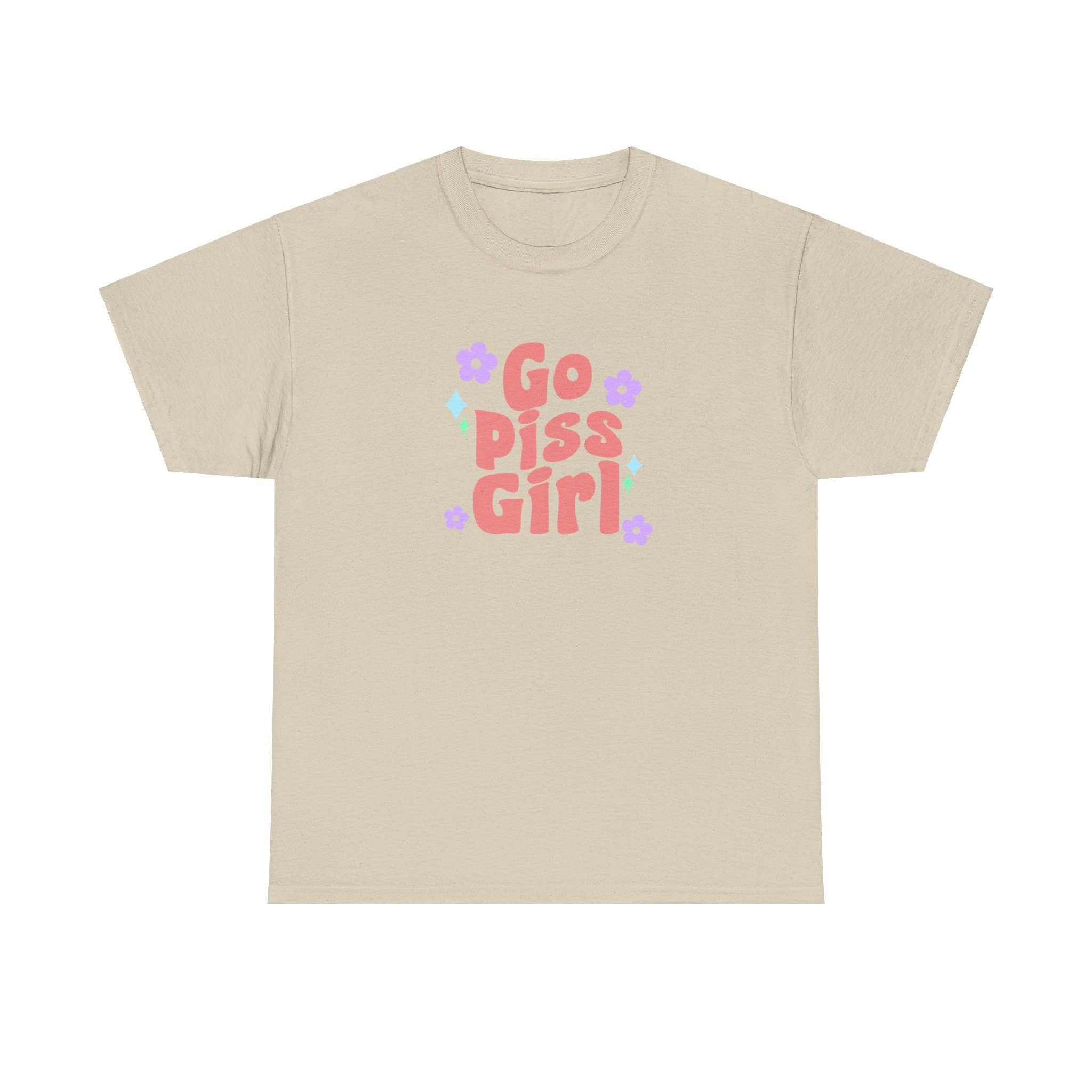 go piss girl - funny gossip girl meme - t-shirt Unisex - Heavy Cotton Tee