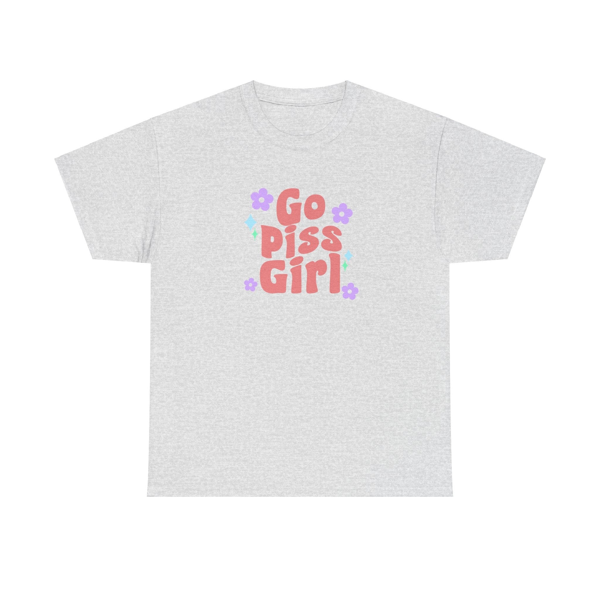 go piss girl - funny gossip girl meme - t-shirt Unisex - Heavy Cotton Tee