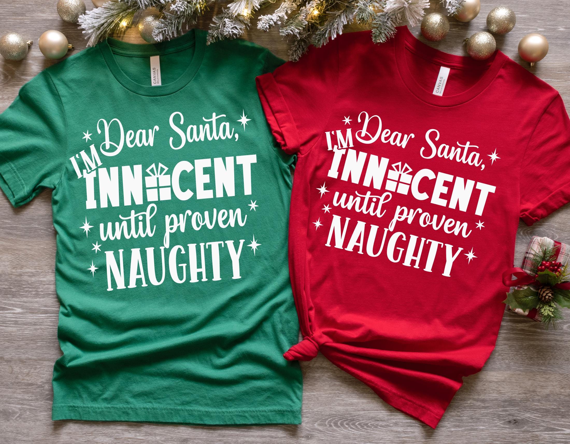 Innocent Until Proven Naughty Christmas Shirt, Santa Naughty Christmas Shirt, Christmas Family Tee, Dear Santa Christmas Shirt, Xmas Shirt