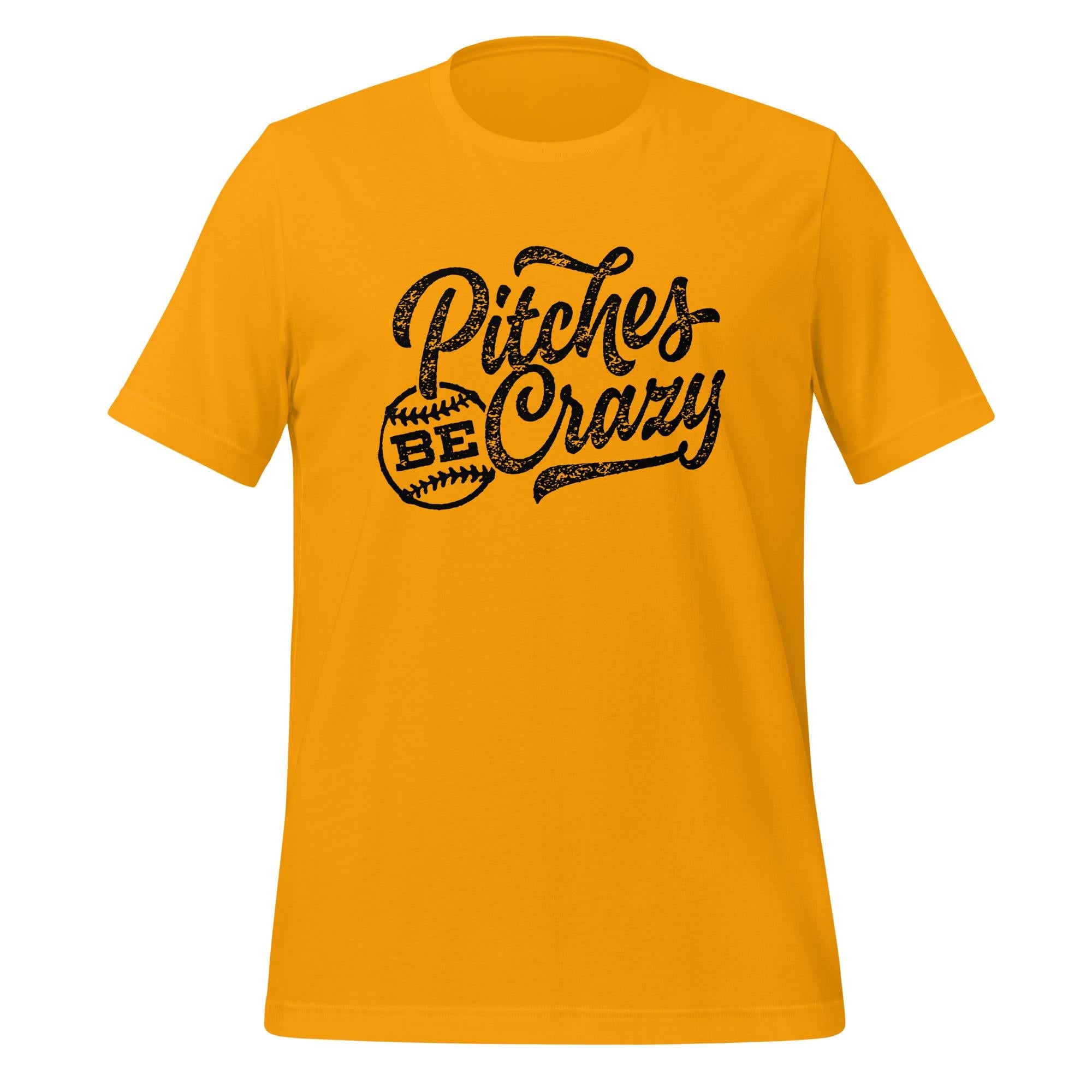 Pittsburgh Pitches Be Crazy T-Shirt