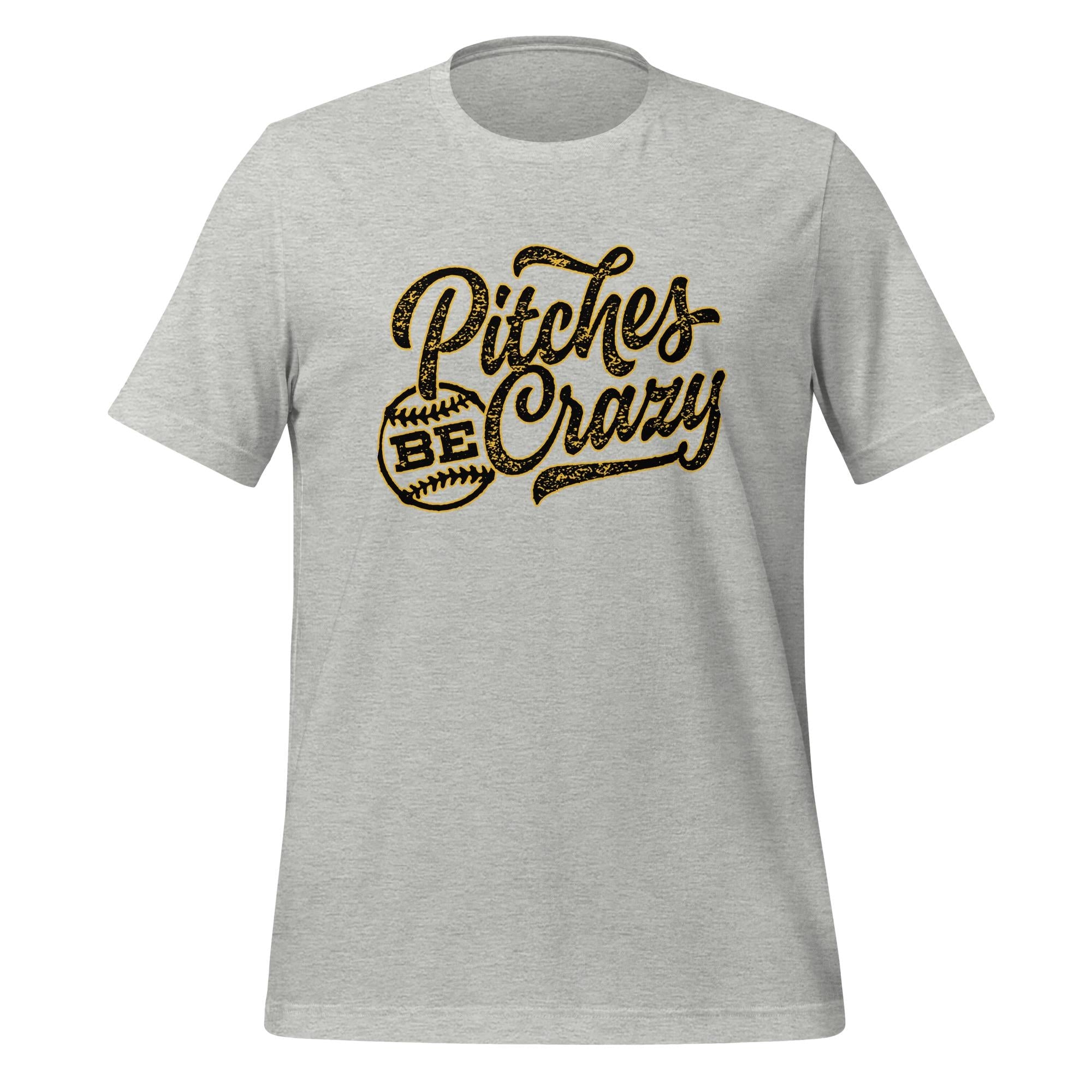 Pittsburgh Pitches Be Crazy T-Shirt