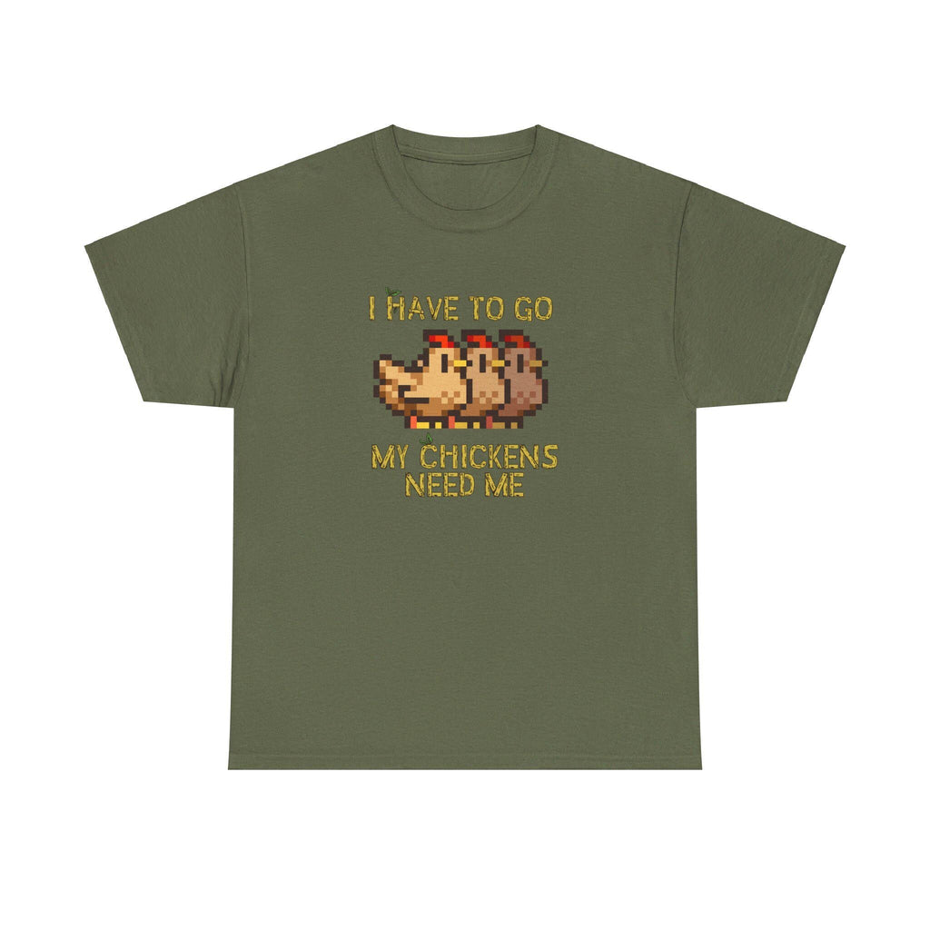I have to go my chickens need me - Stardew Valley inspired T-Shirt - Unisex Heavy Cotton Tee