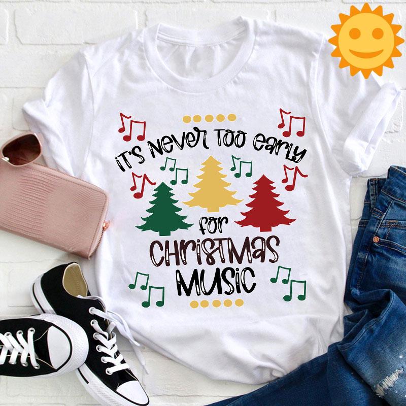 It's Never Too Early For Christmas Music Teacher Vintage T-Shirt, Music Shirt, Christmas Gift For Teacher, Music Teacher Gift