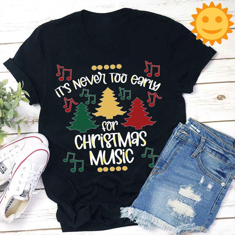 It's Never Too Early For Christmas Music Teacher Vintage T-Shirt, Music Shirt, Christmas Gift For Teacher, Music Teacher Gift