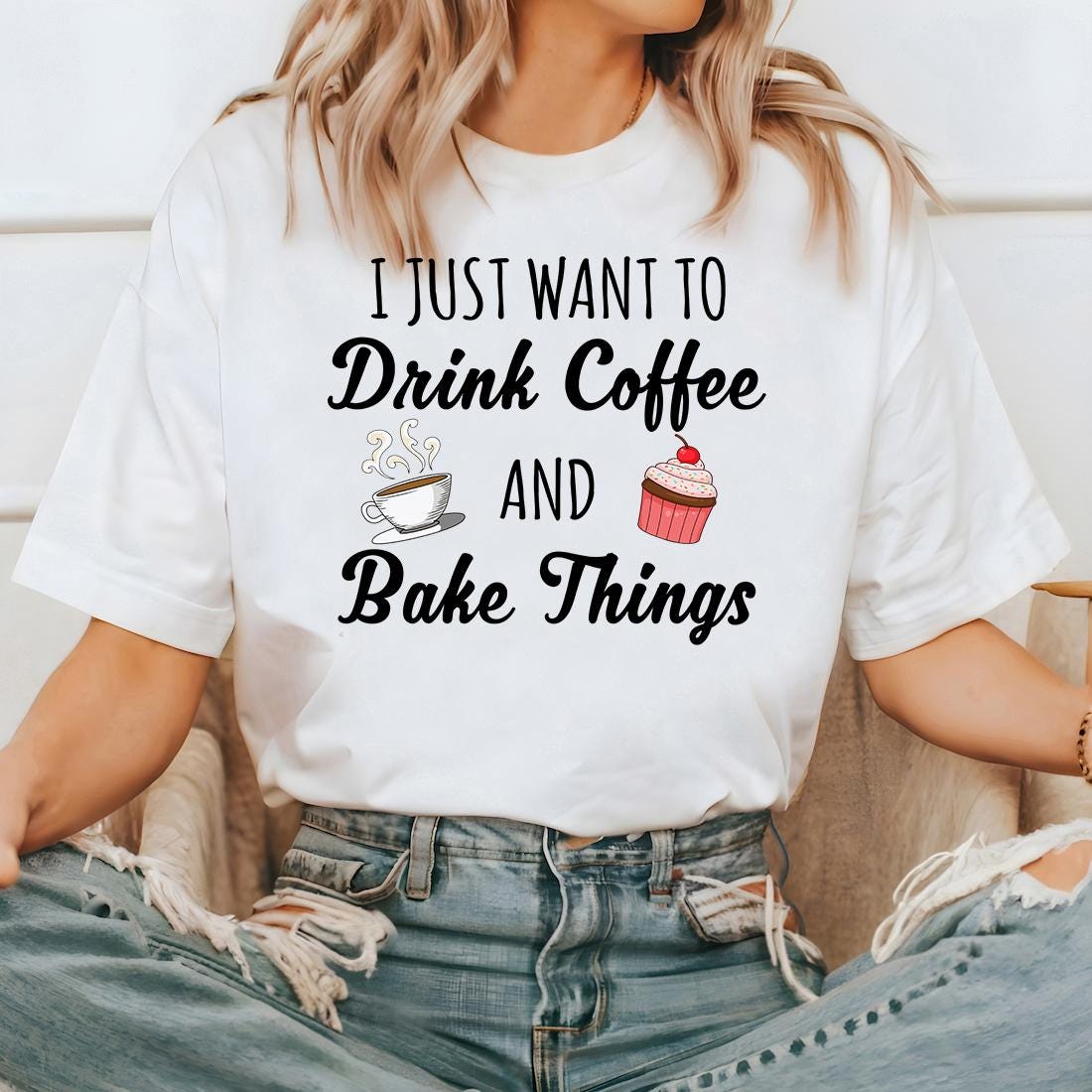 I Just Want to Drink Coffee and Bake Things Shirt Funny Baking Shirt Coffee Lovers Tee Cupcake Shirt Coffee Club Lover Funny baker Graphic