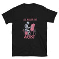 A.I. Killed the Artist Soft Style Shirt, Funny A.I. Shirt, Artist Graphic Tee, Technology Humor Shirt, A.I. Graphic Tee