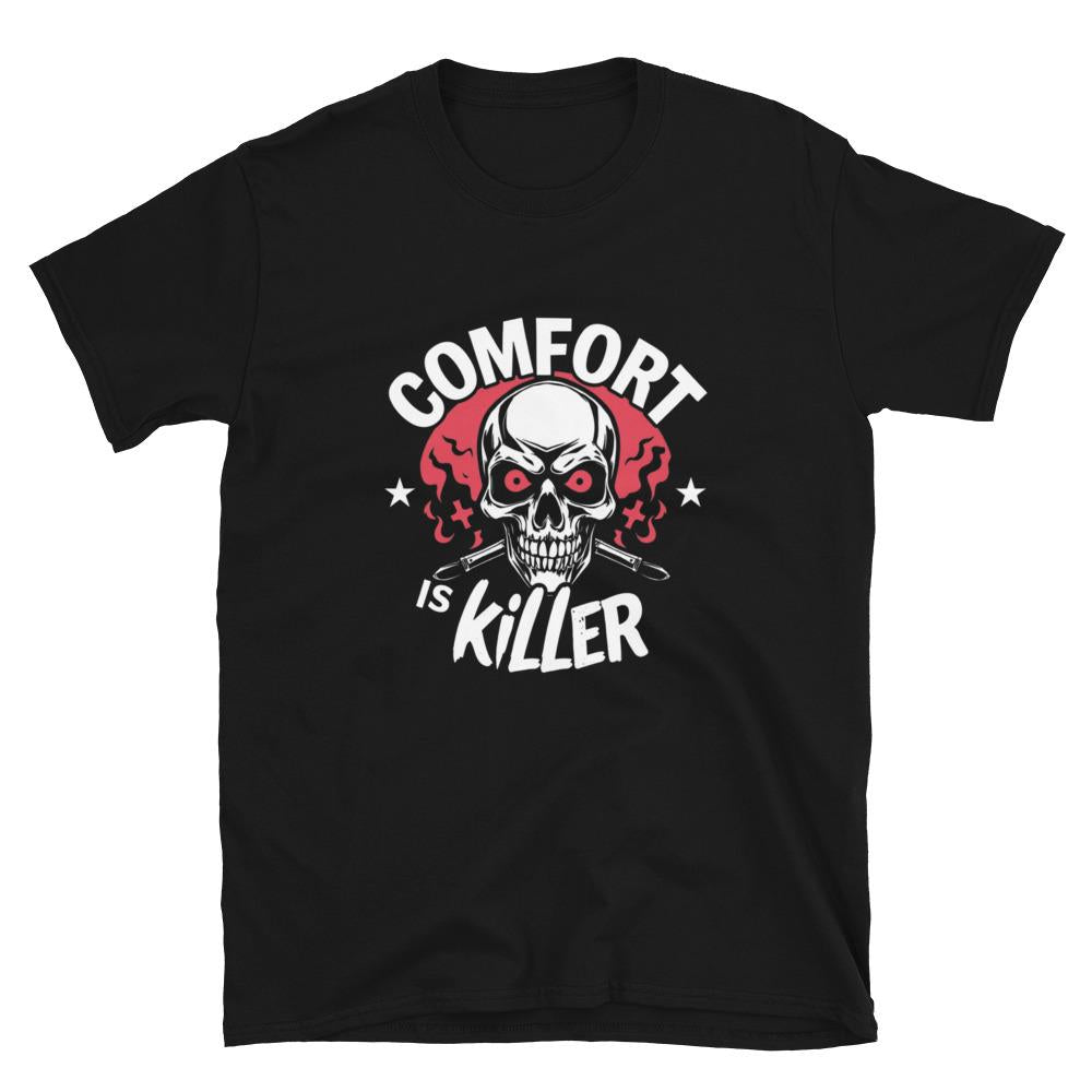 Comfort is Killer Shirt, Funny Quote Shirt, Comfortable Graphic Tee, Casual Soft Tee, Bold Statement Shirt, Unique Graphic Tee, Casual Shirt
