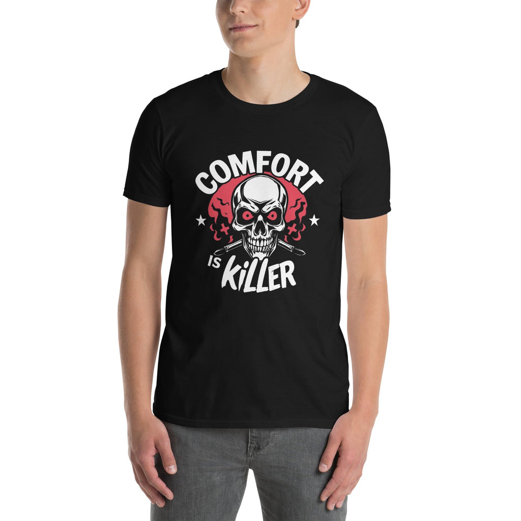 Comfort is Killer Shirt, Funny Quote Shirt, Comfortable Graphic Tee, Casual Soft Tee, Bold Statement Shirt, Unique Graphic Tee, Casual Shirt