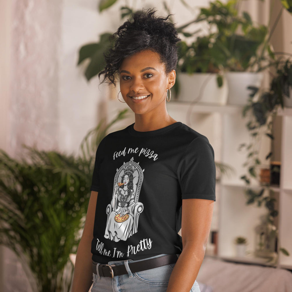 Feed Me Pizza and Tell Me I'm Pretty Graphic T-Shirt, Funny Soft Style Tee, Trendy Casual Shirt, Cute Pop Culture Statement Shirt