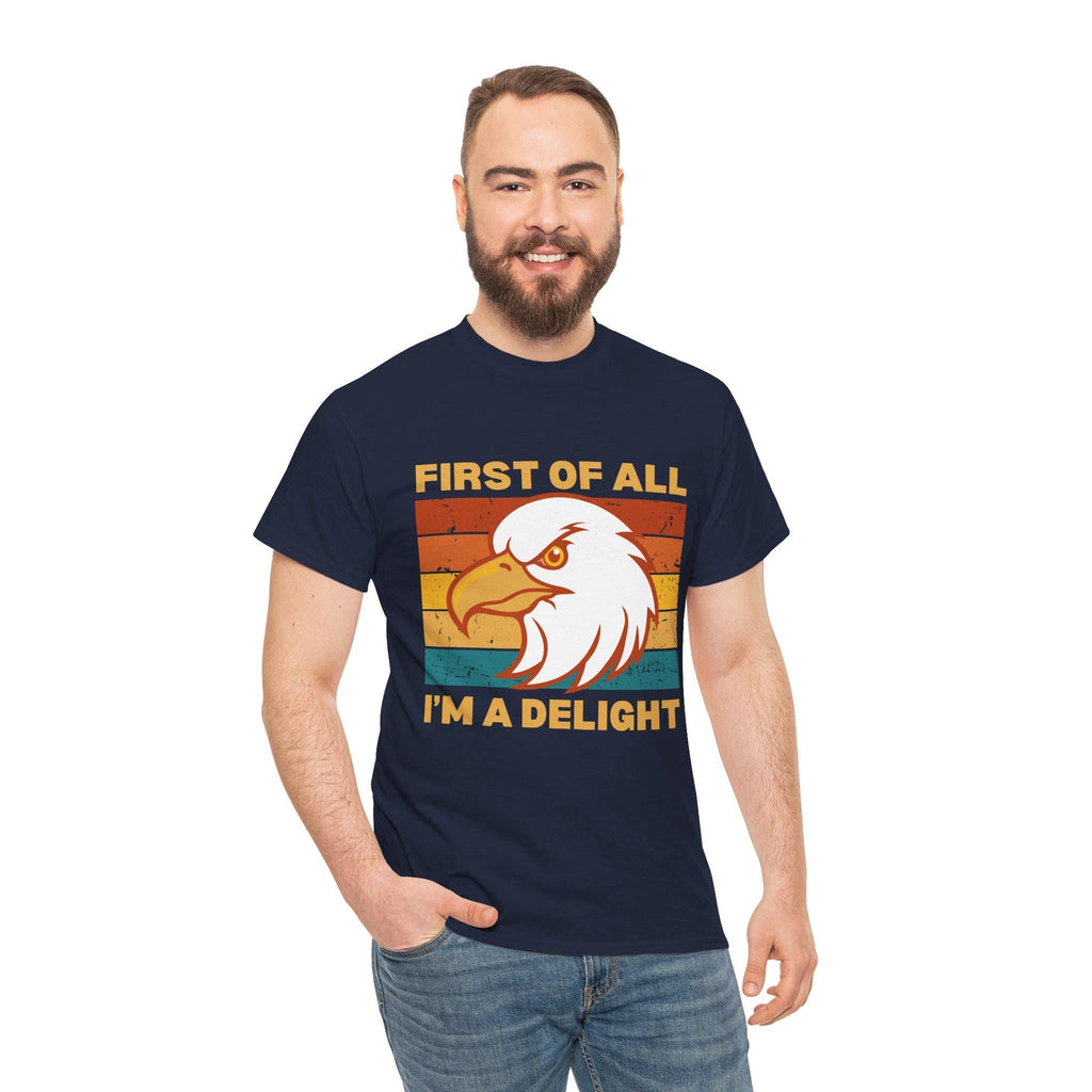 Retro Eagle T-Shirt, First of All I'm a Delight Tee, Vintage Sunset Synergy Shirt, Funny Sarcastic Gift for Confident & Bold Eagle Fans