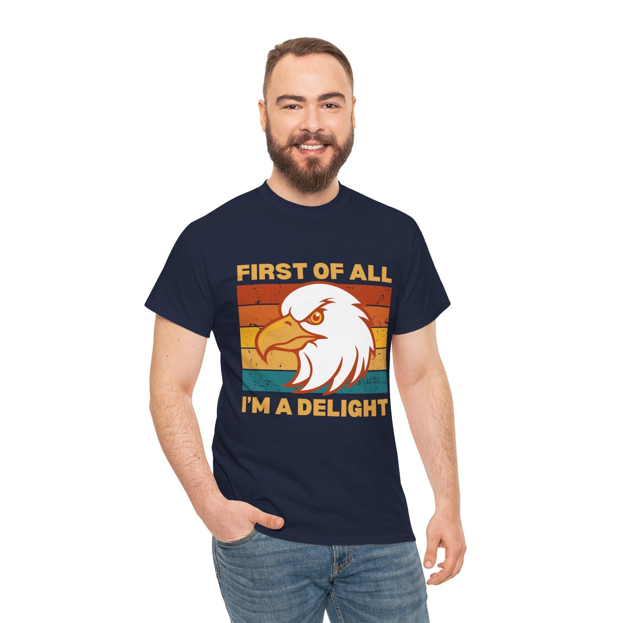Retro Eagle T-Shirt, First of All I'm a Delight Tee, Vintage Sunset Synergy Shirt, Funny Sarcastic Gift for Confident & Bold Eagle Fans