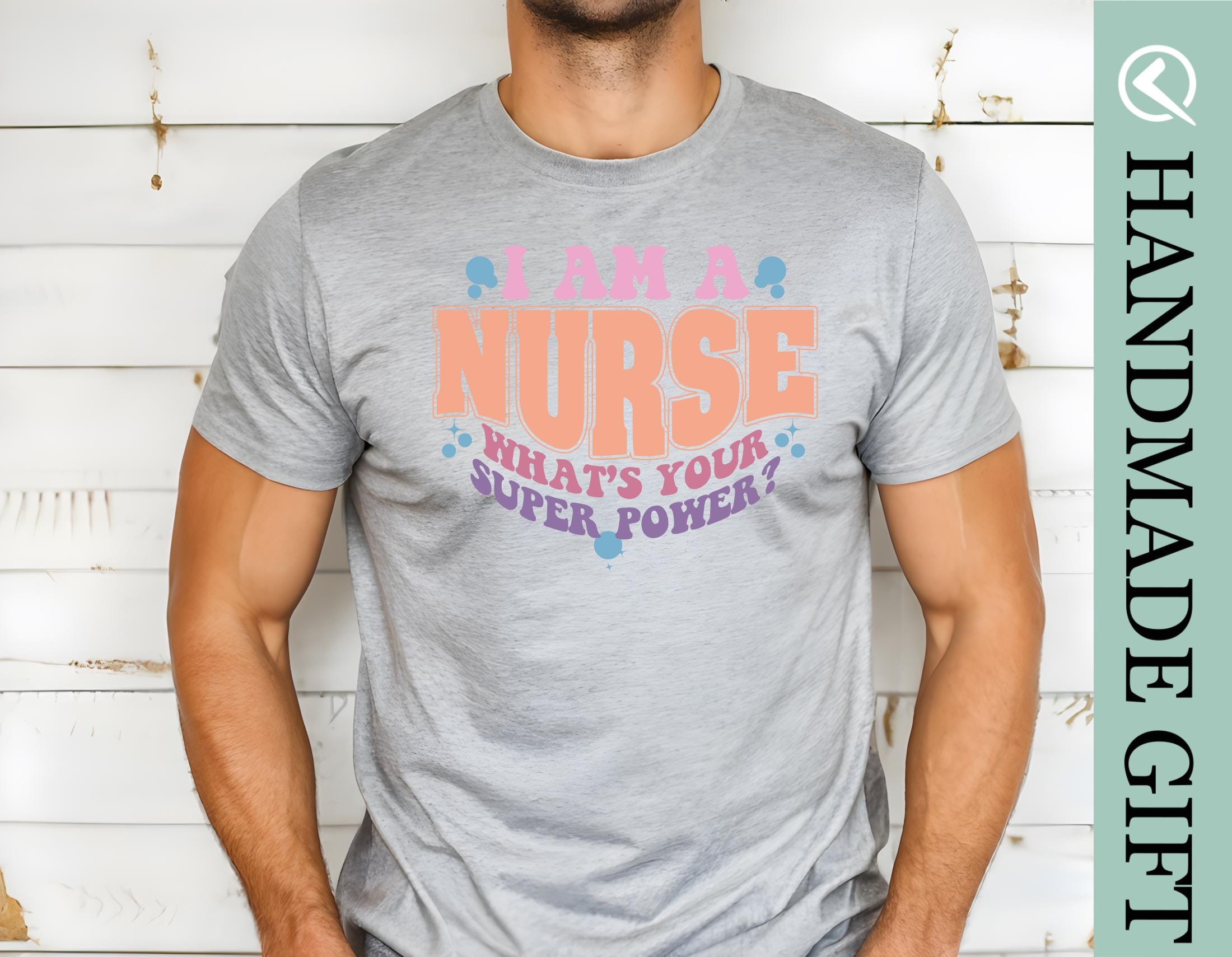 I Am A Nurse What's Your Superpower Shirt, Nursing Shirt, Cute Nurse Shirt, Gift For Nurse, Nurse Appreciation Shirt, Registered Nurse Shirt
