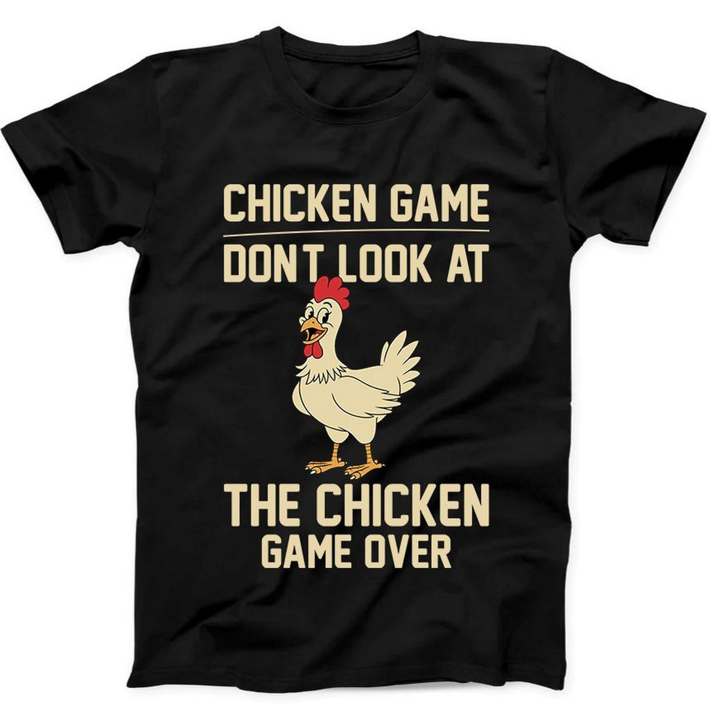 Dont Look At The Chicken Game Over Gaming Funny Gift Black Tee T Shirt B360