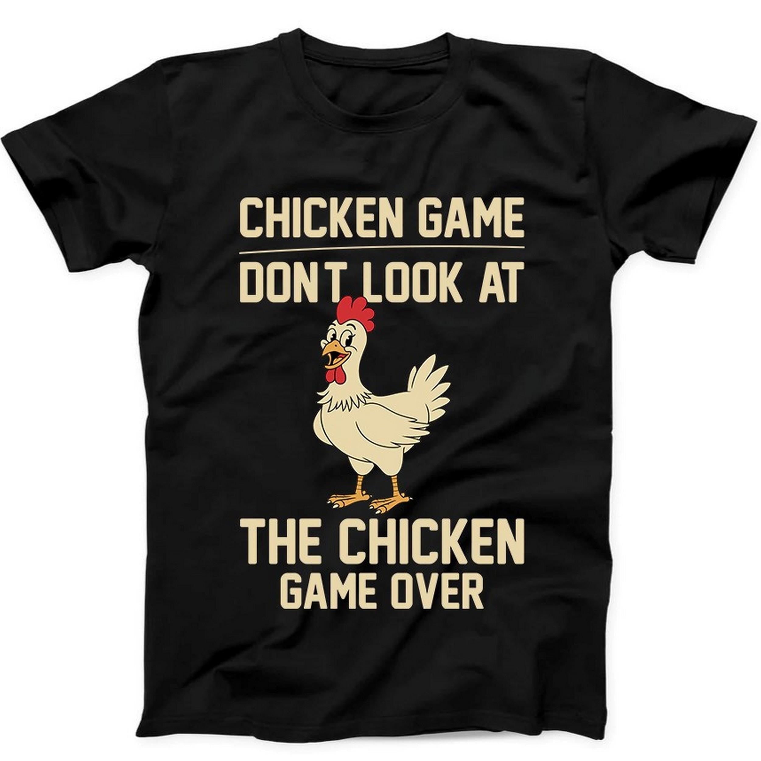 Dont Look At The Chicken Game Over Gaming Funny Gift Black Tee T Shirt B360