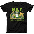 Man I Love Frogs MILF Mushrooms Cute Funny Gift Tee Black T Shirt B296