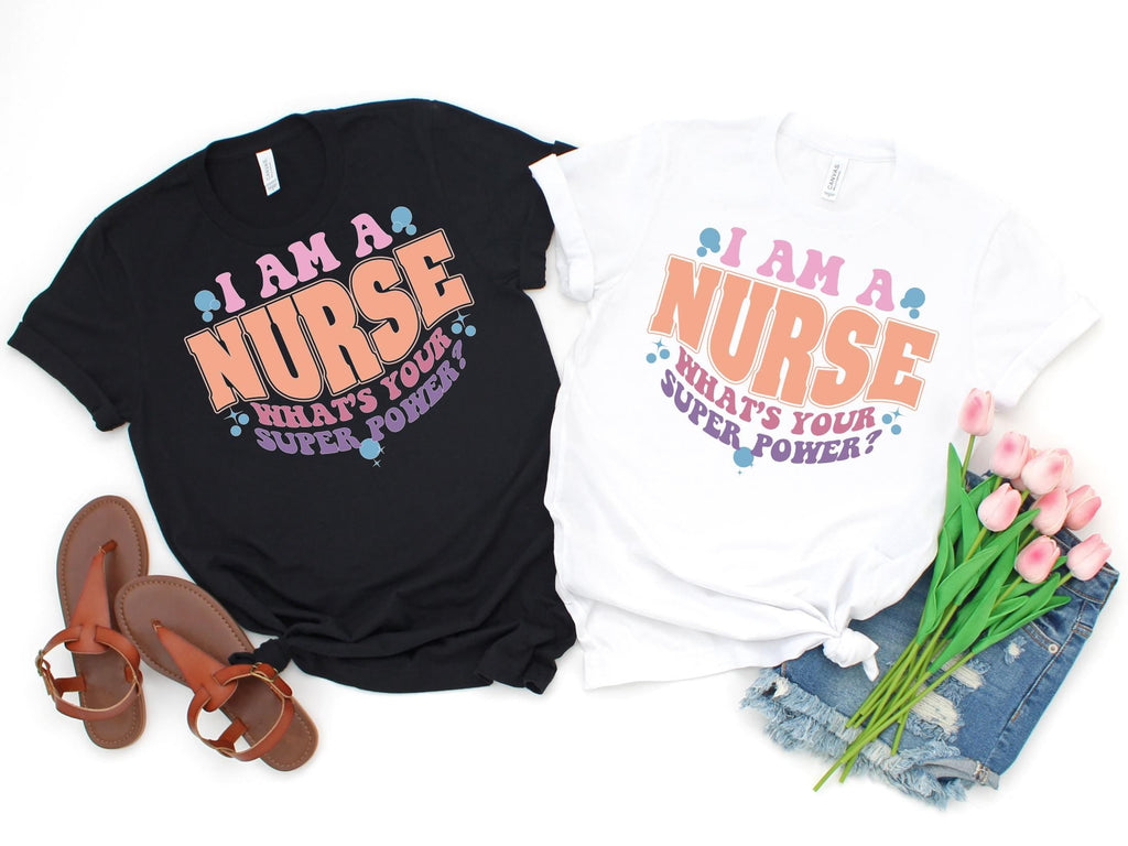 I Am A Nurse What's Your Superpower Shirt, Nursing Shirt, Cute Nurse Shirt, Gift For Nurse, Nurse Appreciation Shirt, Registered Nurse Shirt