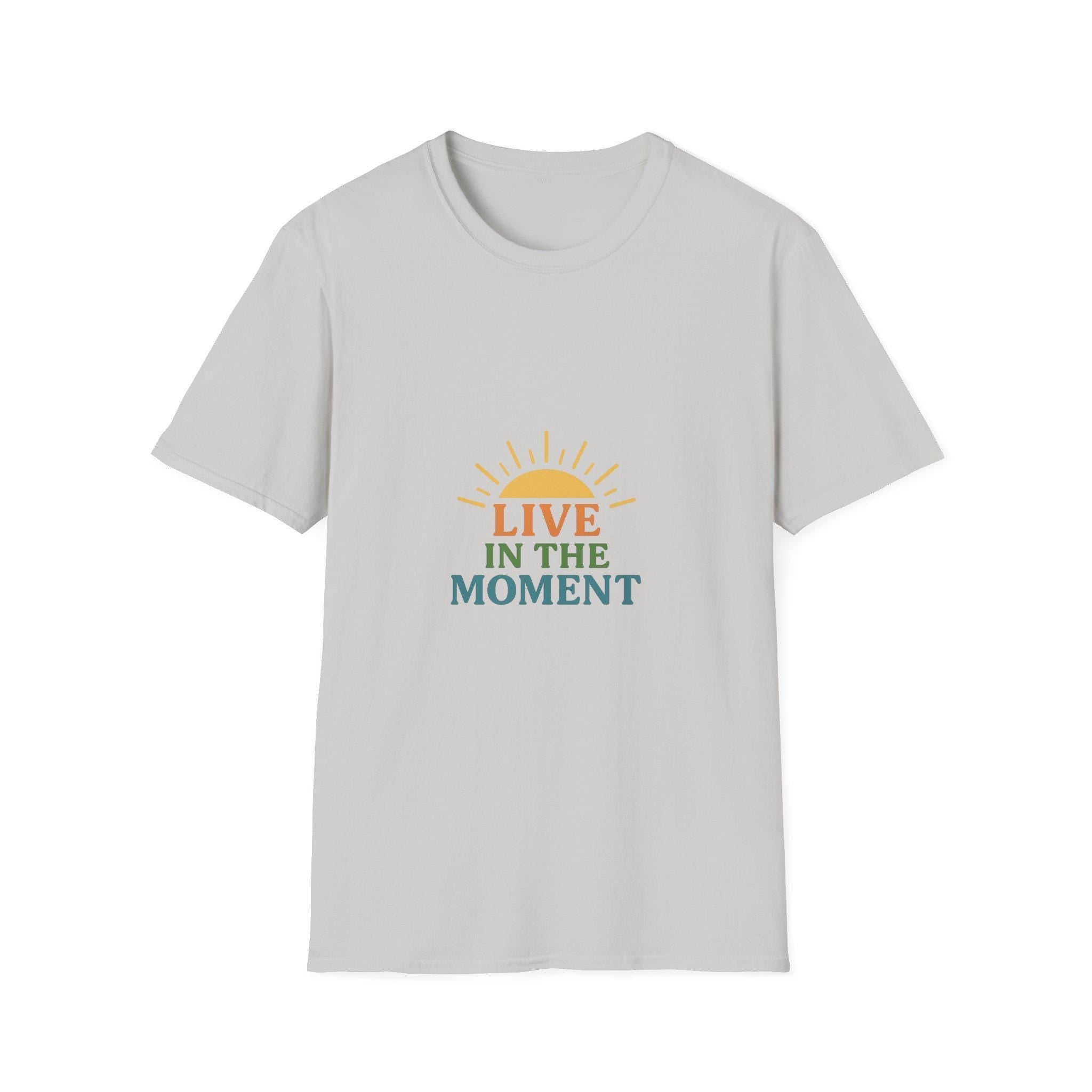 Live in the Moment T-Shirt, Unisex Softstyle Tee, Inspirational Quote Shirt, Casual Wear, Gift for Mindfulness Enthusiasts