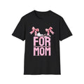 Gift for Mom T-Shirt, Mother's Day Tee, Cute Mom Shirt, Present for Mom, Unisex Softstyle T-Shirt,Mother's Day T-shirt