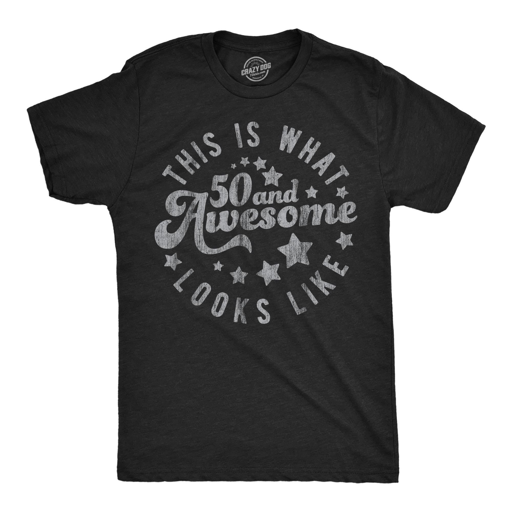 This is What 50 and Awesome Looks Like, Gen X Shirts, Funny Old Guy Shirt, Vintage Shirt, Don't Get Older, Funny Gifts, Funny Birthday Shirt
