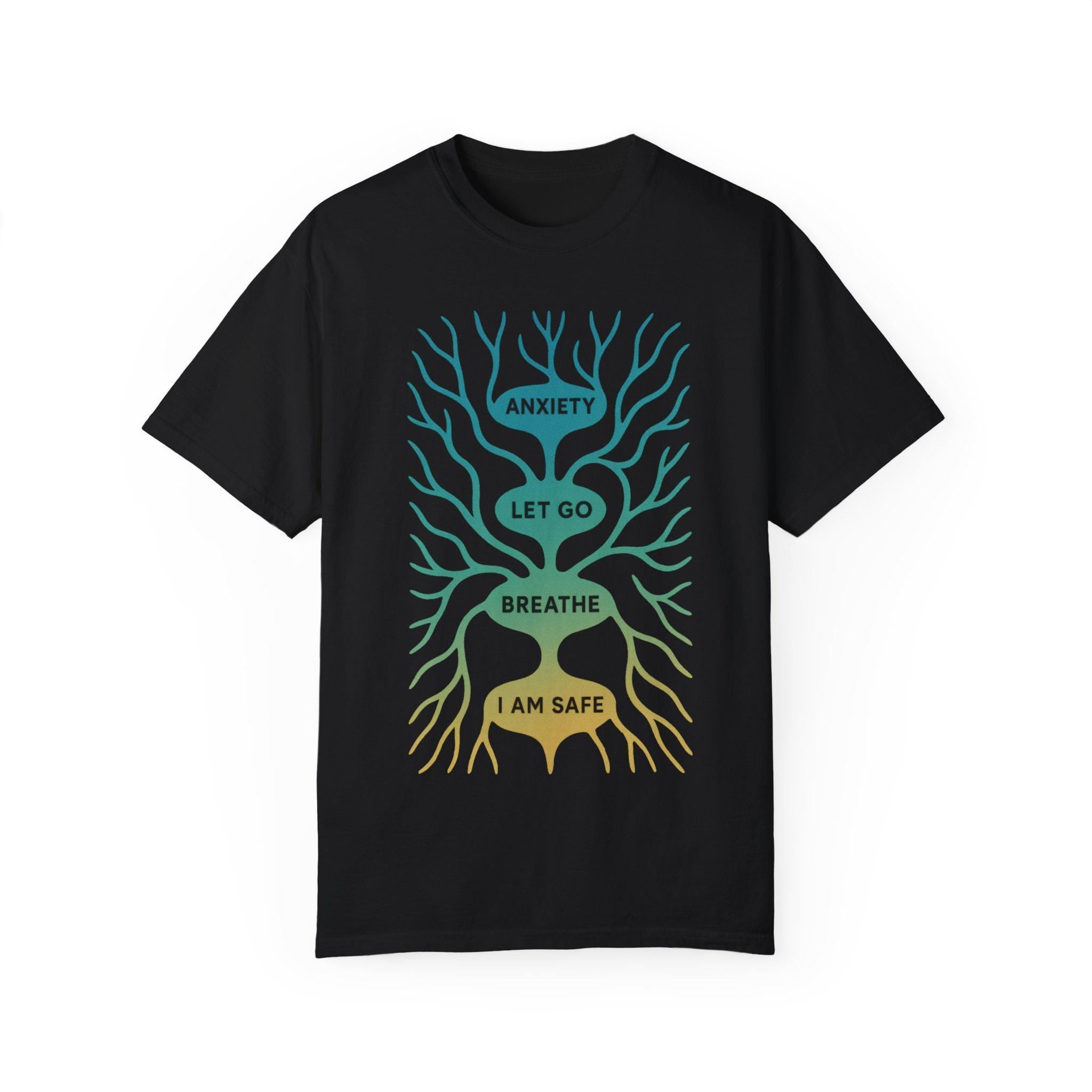 Anxiety Let Go Breathe I Am Safe Unisex T-shirt, Stress Relief Tee, Relaxation Shirt, Mental Health Awareness Top, Positive Affirmation