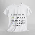 Funny Dad Jokes Unisex Heavy Cotton Tee, Perfect Gift for Father's Day, Dad's Birthday, Casual Wear, Humor Apparel, Gift for Dads