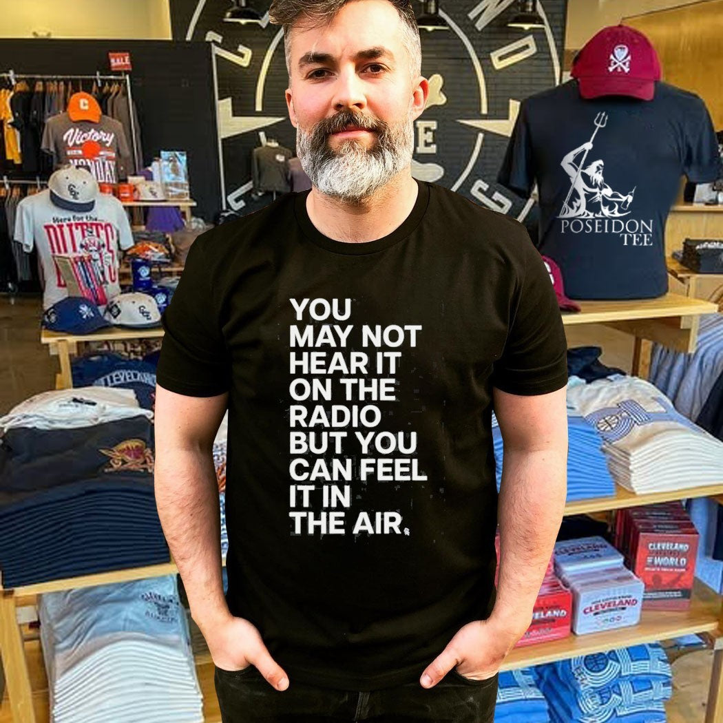 Martin Smith Revival Town You May Not Hear It On The Radio But You Can Feel It In The Air T-shirt