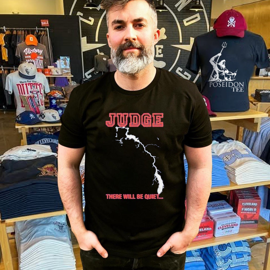 Merchnow Judge There Will Be Quiet New York T-shirt
