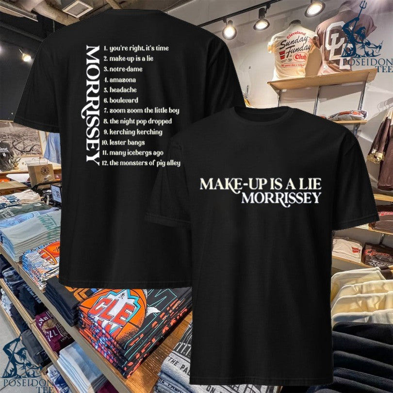 Morrissey Tracklist Make-up Is A Lie T-shirt