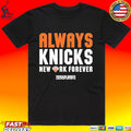 New York Knicks Always Knicks New York Forver 2026 Nba Playoffs Mantra T-shirt
