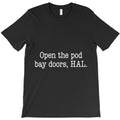 open the pod bay doors, hal. T-Shirt