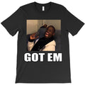 Got Em - Deez Nuts T-Shirt