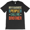 mens my favorite people call me brother T-Shirt