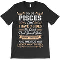 as a pisces girl i have three sides T-Shirt